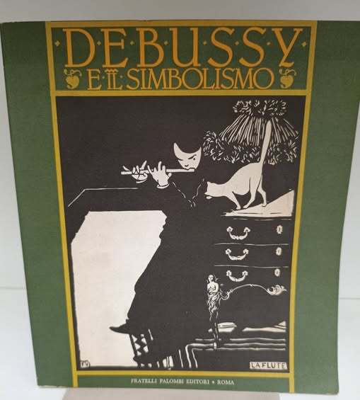 Debussy e il simbolismo : Roma, Villa Medici, aprile-giugno 1984. Catalogo redatto da Guy Cogeval e da Francois Lesure