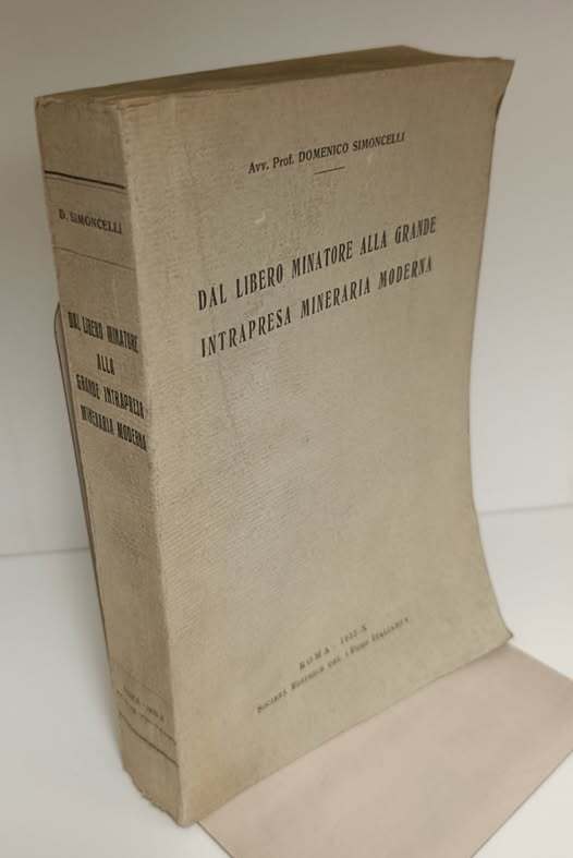 Dal libero minatore alla grande intrapresa mineraria moderna