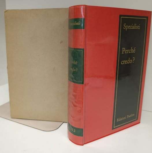 Perche credo? : base razionale e apologia della fede in trentanove tesi