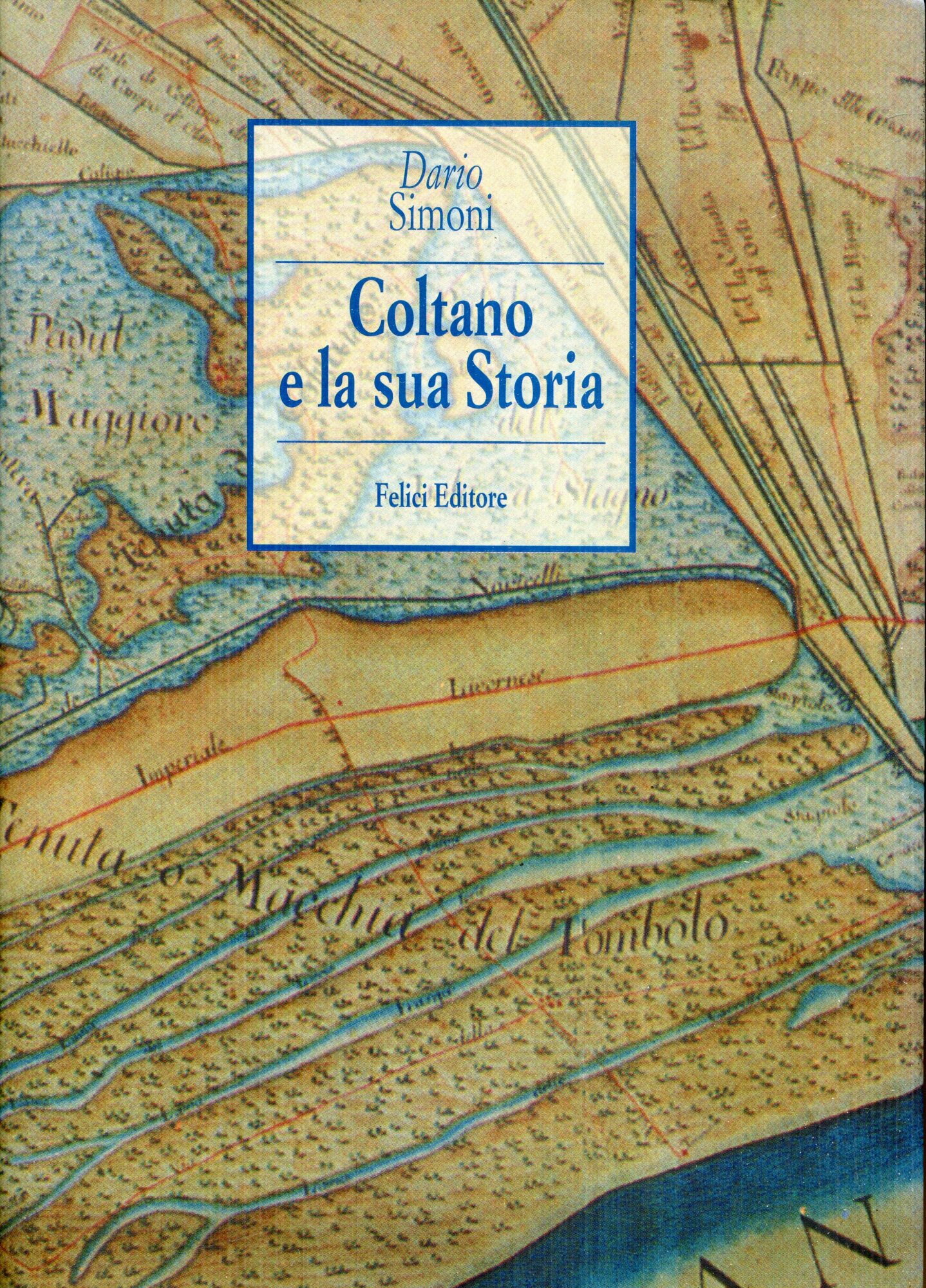 Coltano e la sua storia, ristampa anastatica