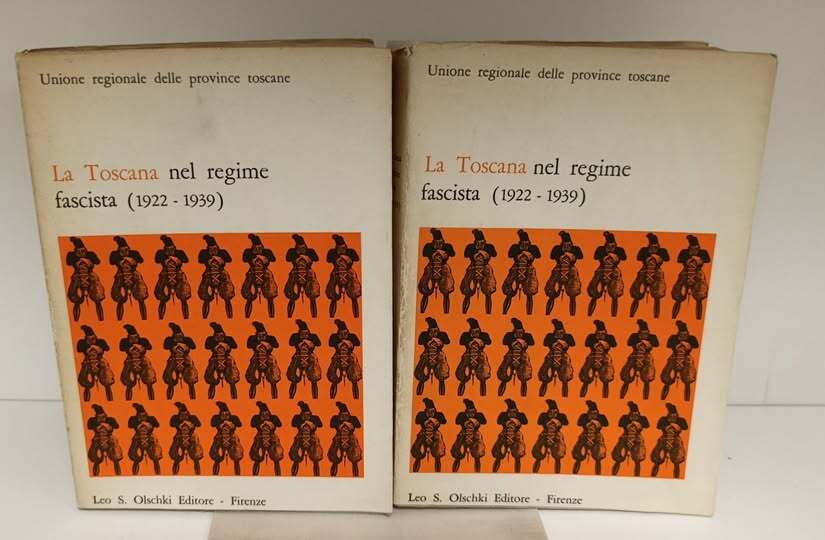 La Toscana nel regime fascista (1922-1939) ; Convegno di studi promosso dall'Unione Regionale delle Provincie Toscane, dalla Provincia di FI e dall'Istituto Storico per la Resistenza in Toscana. Firenze, 23-24 maggio 1969. 2 Volumi