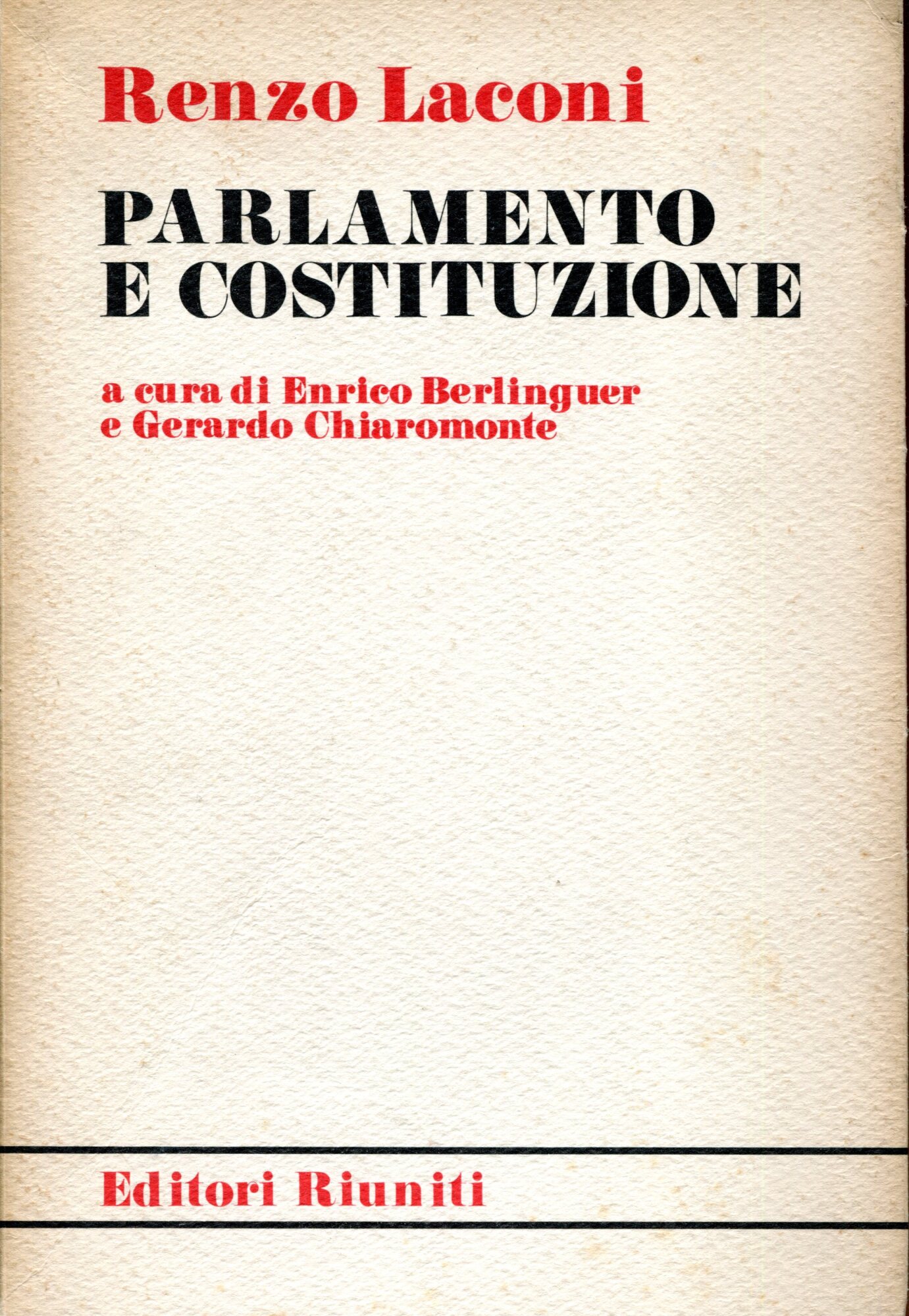Parlamento e Costituzione. A cura di Enrico Berlinguer e Gerardo Chiaromonte