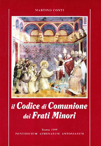 Il codice di comunione dei frati minori. Introduzione e commento alla Regola