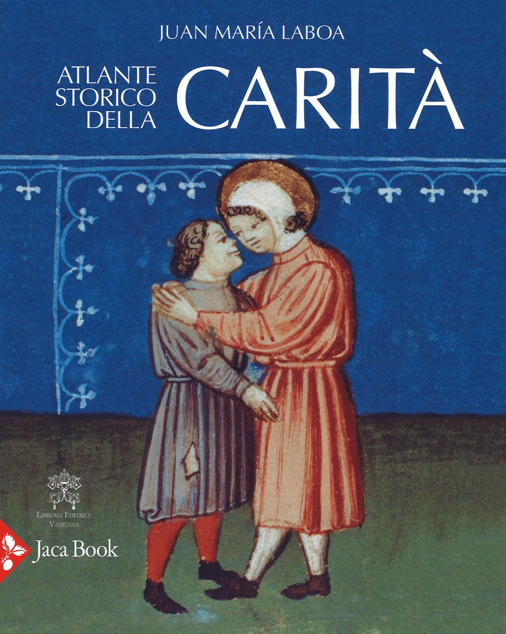 Atlante storico della carit??. Edizione illustrata