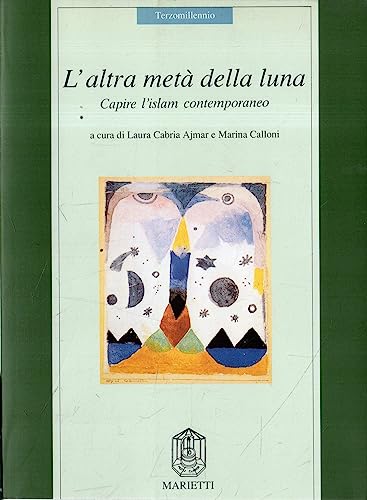 L'altra met?? della luna. Capire l'Islam contemporaneo