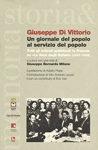 Un giornale del popolo al servizio del popolo. Tutti gli articoli pubblicati in Francia su ??La voce degli italiani?? (1937-1939)