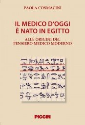 Il medico d'oggi ?? nato in Egitto. Alle origini del pensiero medico moderno