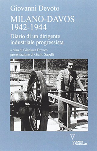 Milano-Davos 1942-1944. Diario di un dirigente industriale progressista