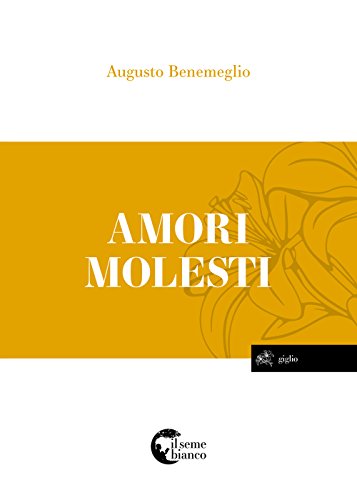 Amori molesti