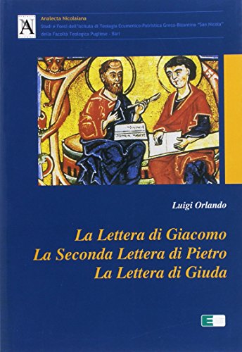 La lettera di Giacomo, la seconda lettera di Pietro, la lettera di Giuda