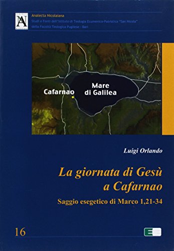 La giornata di Ges?? a Cafarnao. Saggio esegetico di Mc 1,21-34