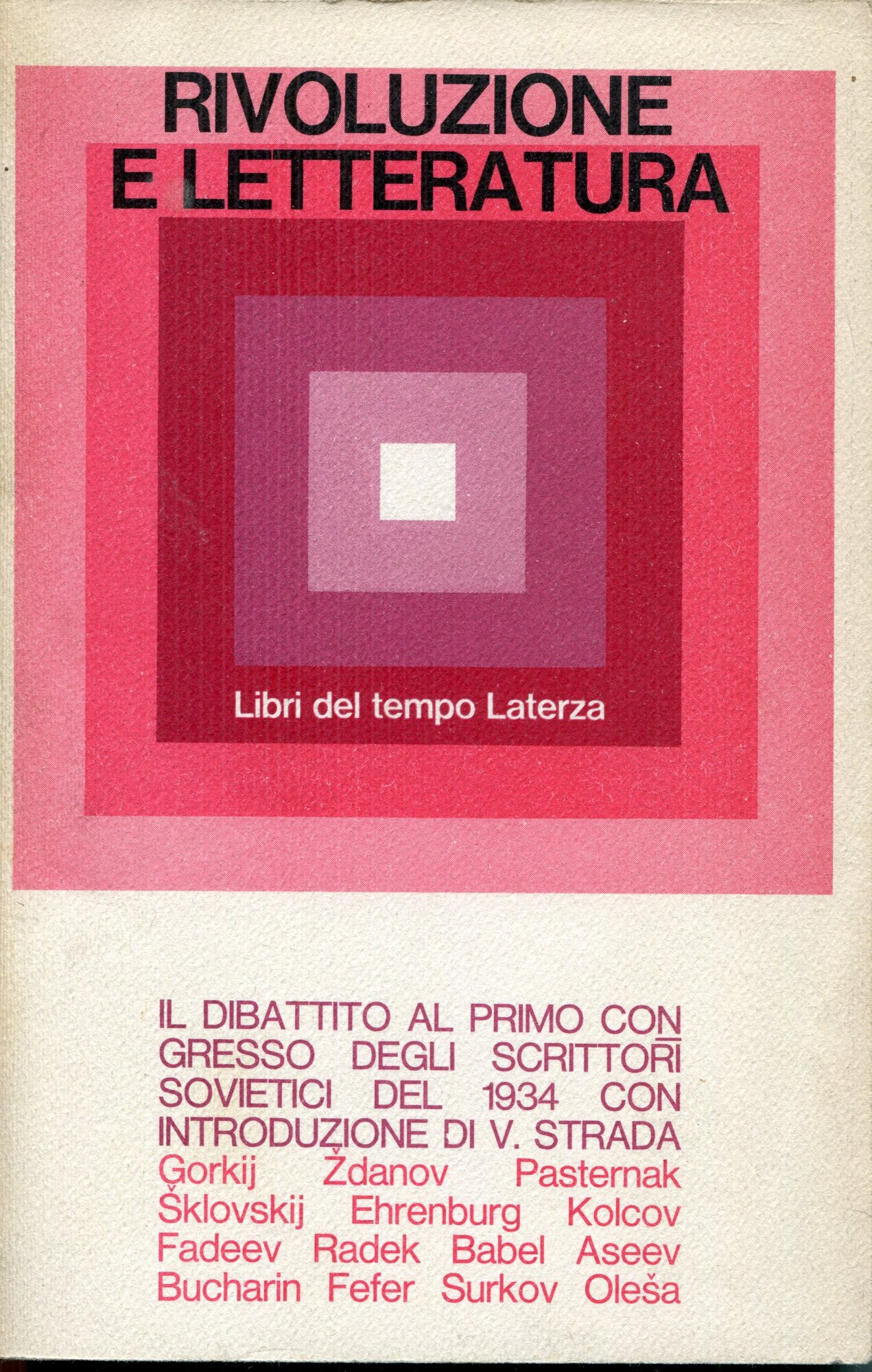 Rivoluzione e letteratura : il dibattito al 1. Congresso degli scrittori sovietici
