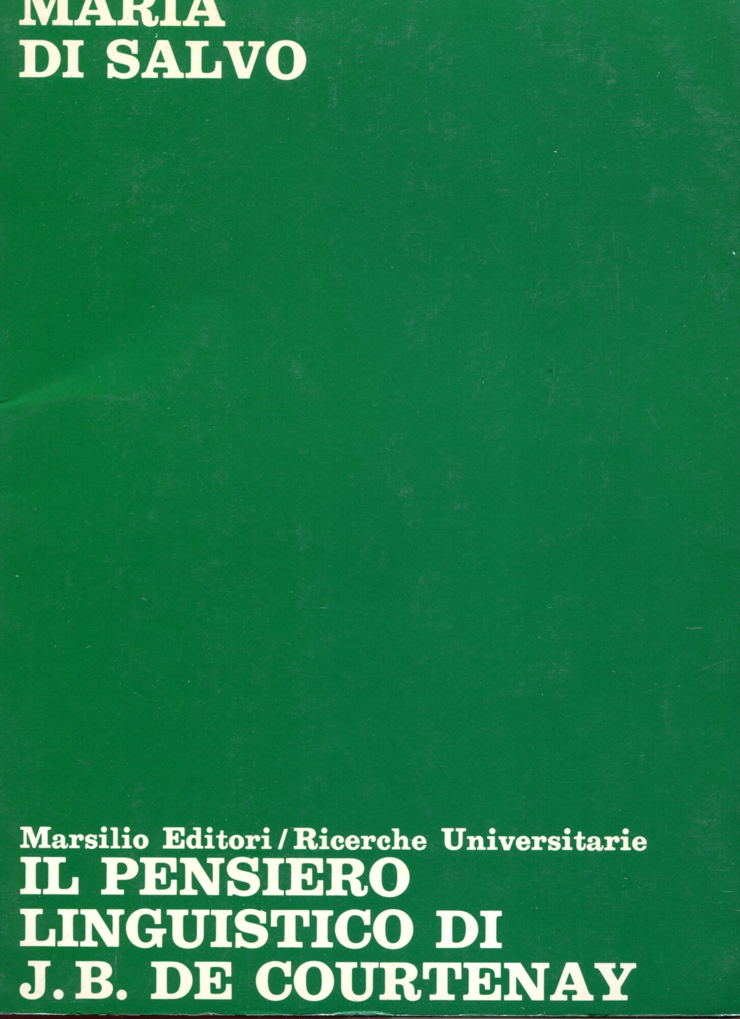 Il pensiero linguistico di Jan Baudouin de Courtenay. Lingua nazionale e individuale. Con un' antologia di testi e un saggio inedito.