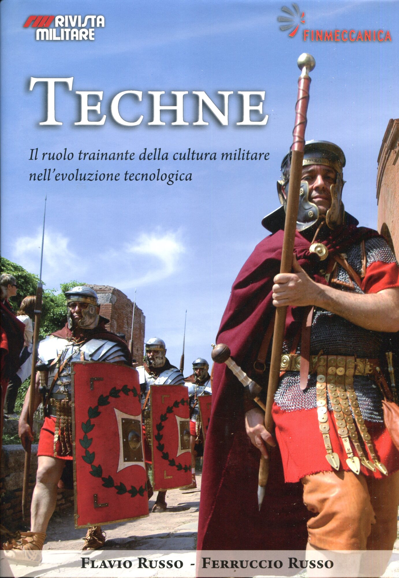 Techne. Il ruolo trainante della cultura militare nell' evoluzione tecnologica. Et?? classica