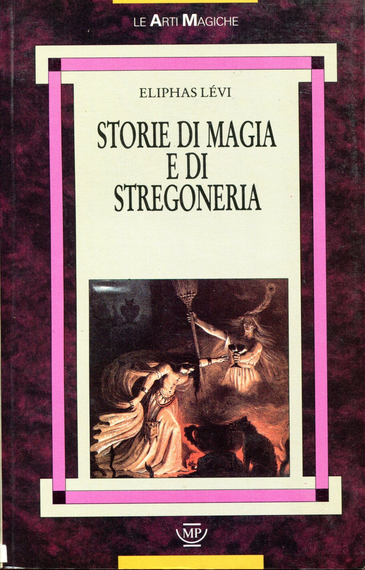 Storie di magia e di stregoneria. Da Carlo Magno a Voltaire