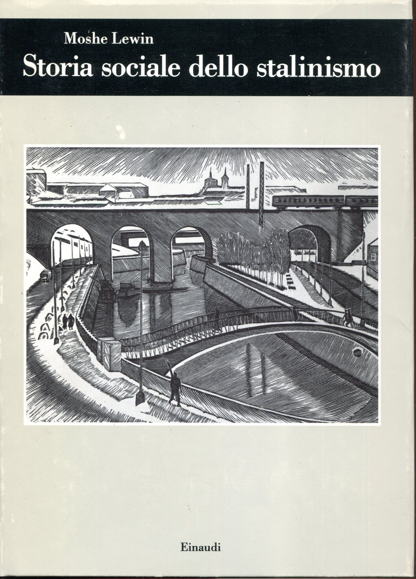 Storia sociale dello stalinismo. Edizione italiana a cura di Graziosi Andrea