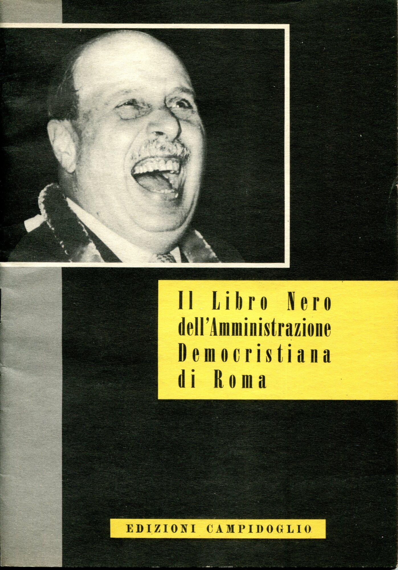 IL LIBRO NERO DELL'AMMINISTRAZIONE DEMOCRISTIANA DI ROMA