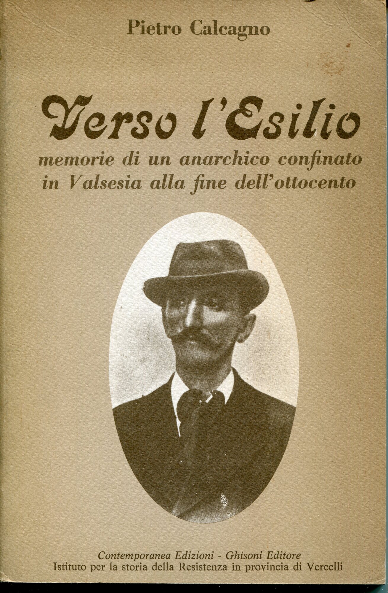 Verso l'esilio : memorie di un anarchico confinato in Valsesia alla fine dell'ottocento