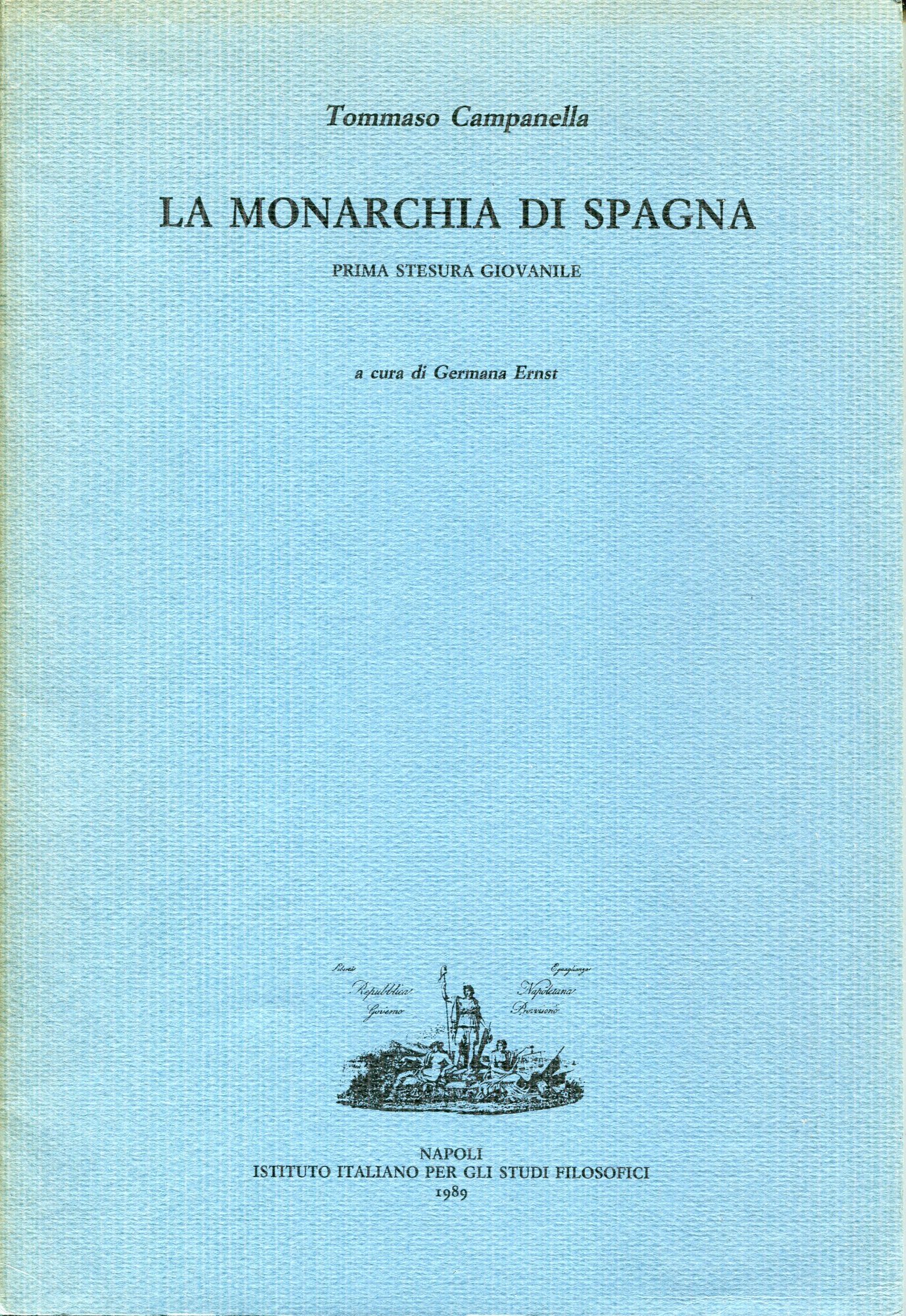 La monarchia di Spagna : prima stesura giovanile