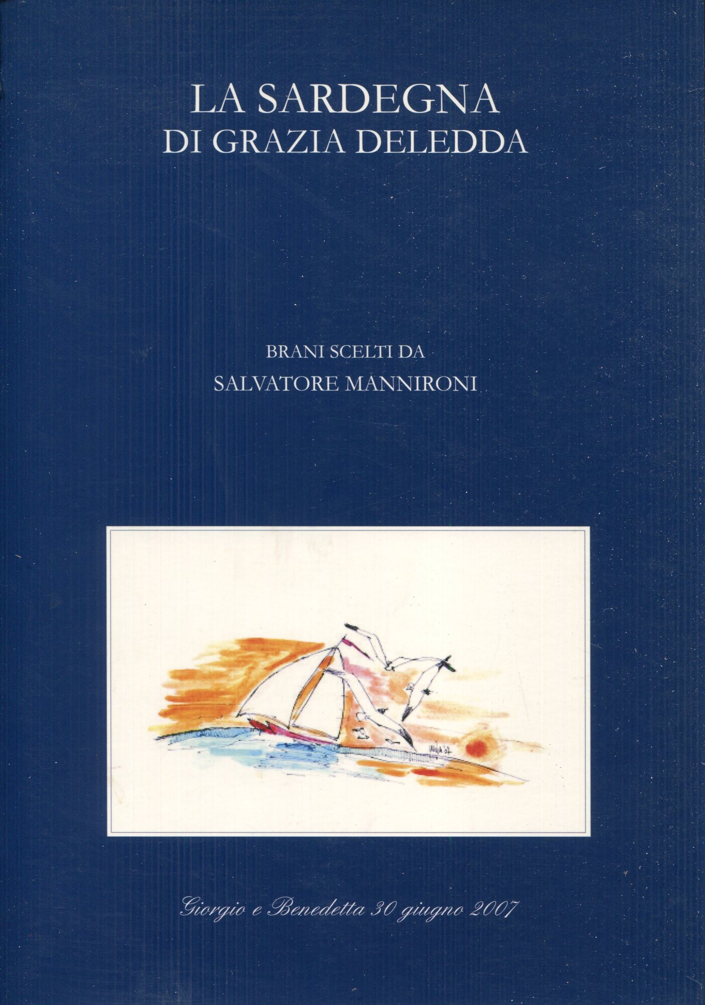 La Sardegna di Grazia Deledda. Brani scelti da Salvatore Mannironi