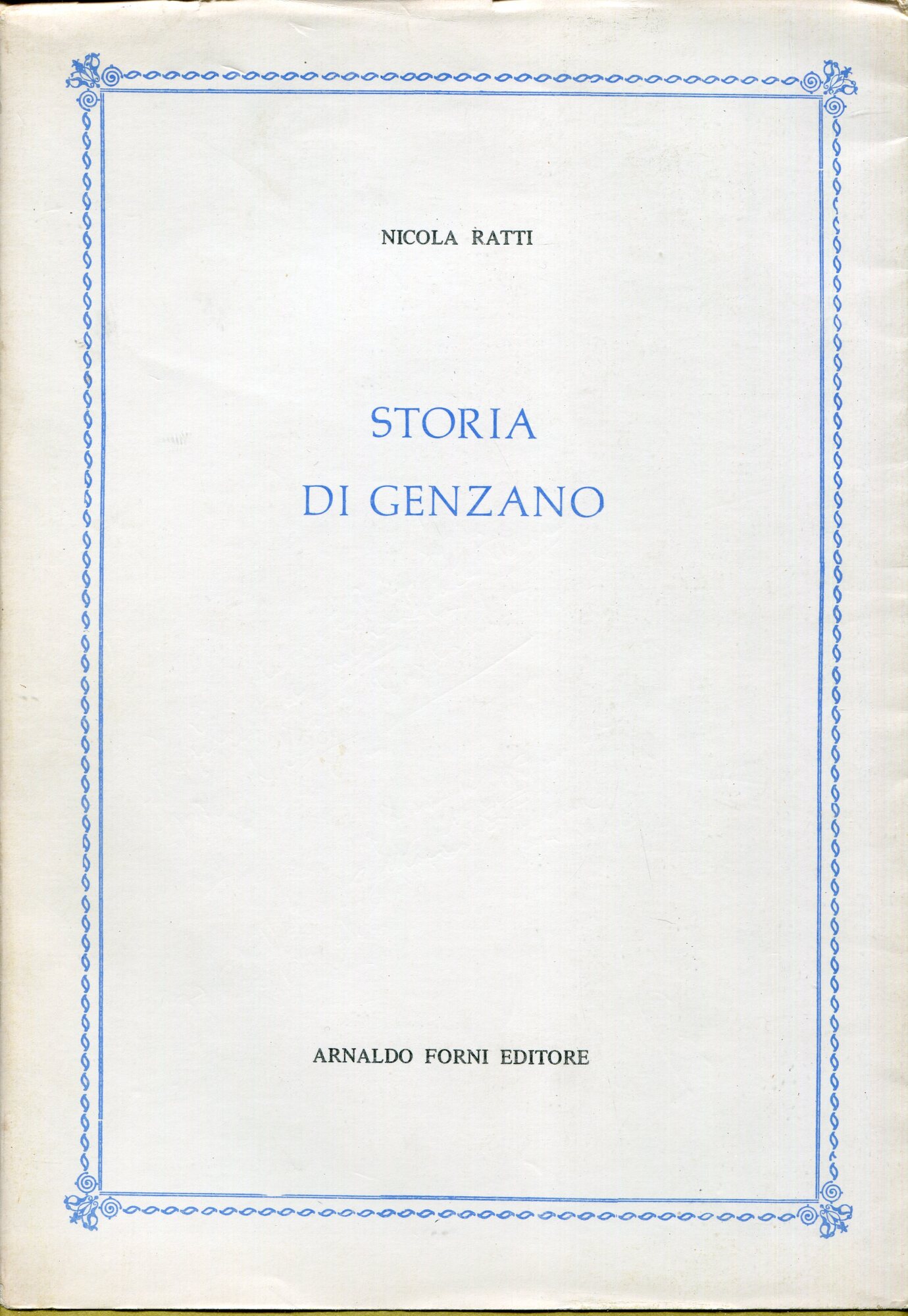 Storia di Genzano, Ripr. facs. dell'ed.: Roma : Salomoni, 1797.