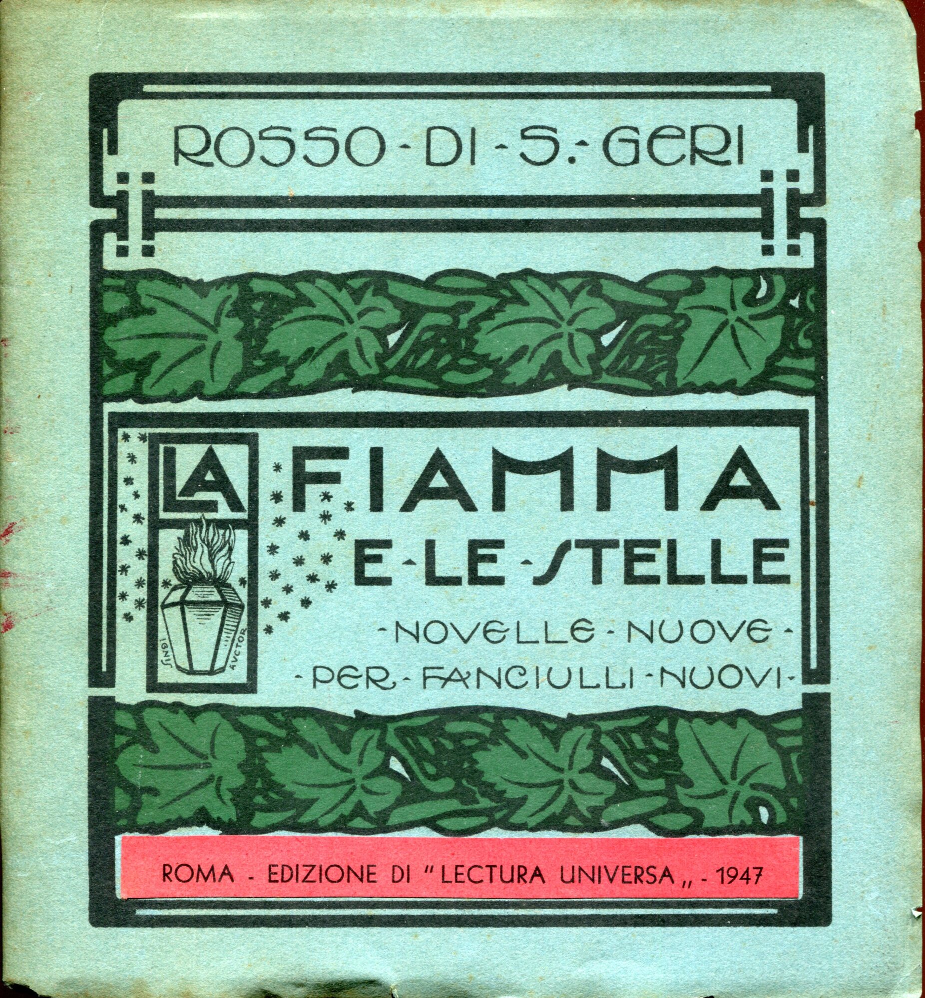 La fiamma e le stelle. Novelle nuove per fanciulli nuovi