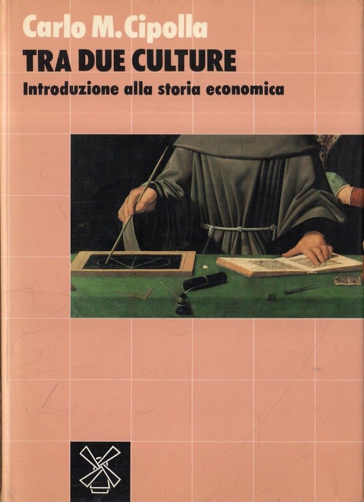 Tra due culture. Introduzione alla storia economica