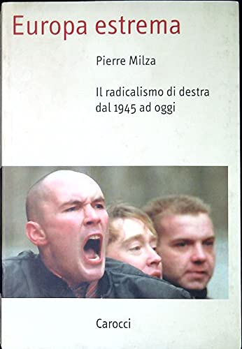 Europa estrema. Il radicalismo di Destra dal 1945 a oggi