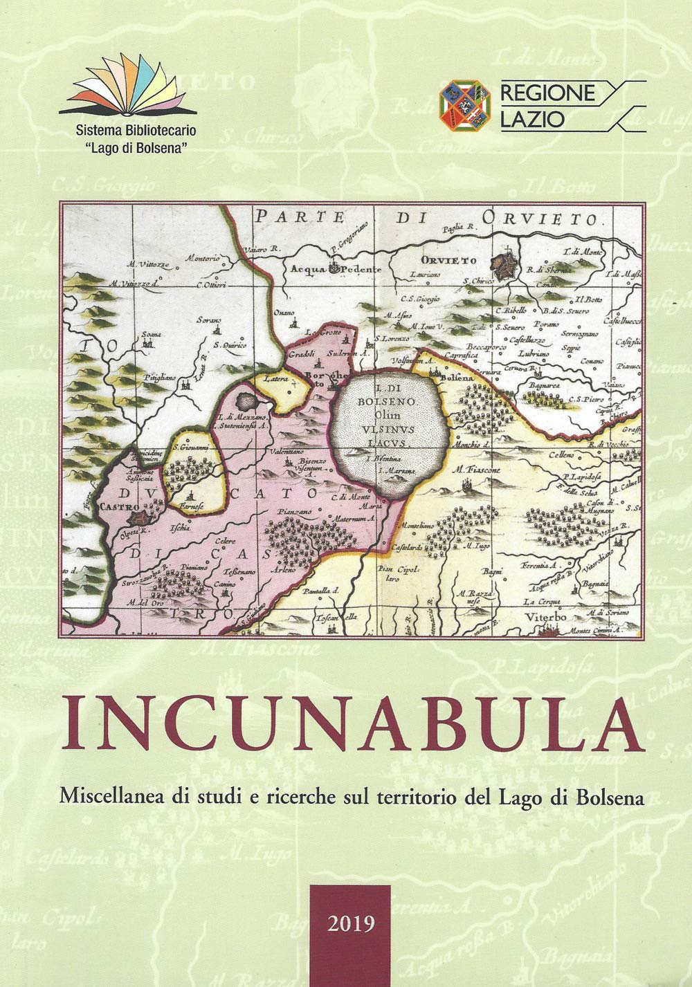 Incunabula. Miscellanea di studi e ricerche sul territorio del Lago di Bolsena 2019 (Vol. 3)