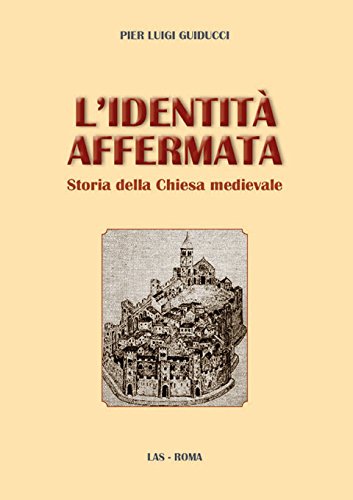L'identit?? affermata. Storia della chiesa medievale
