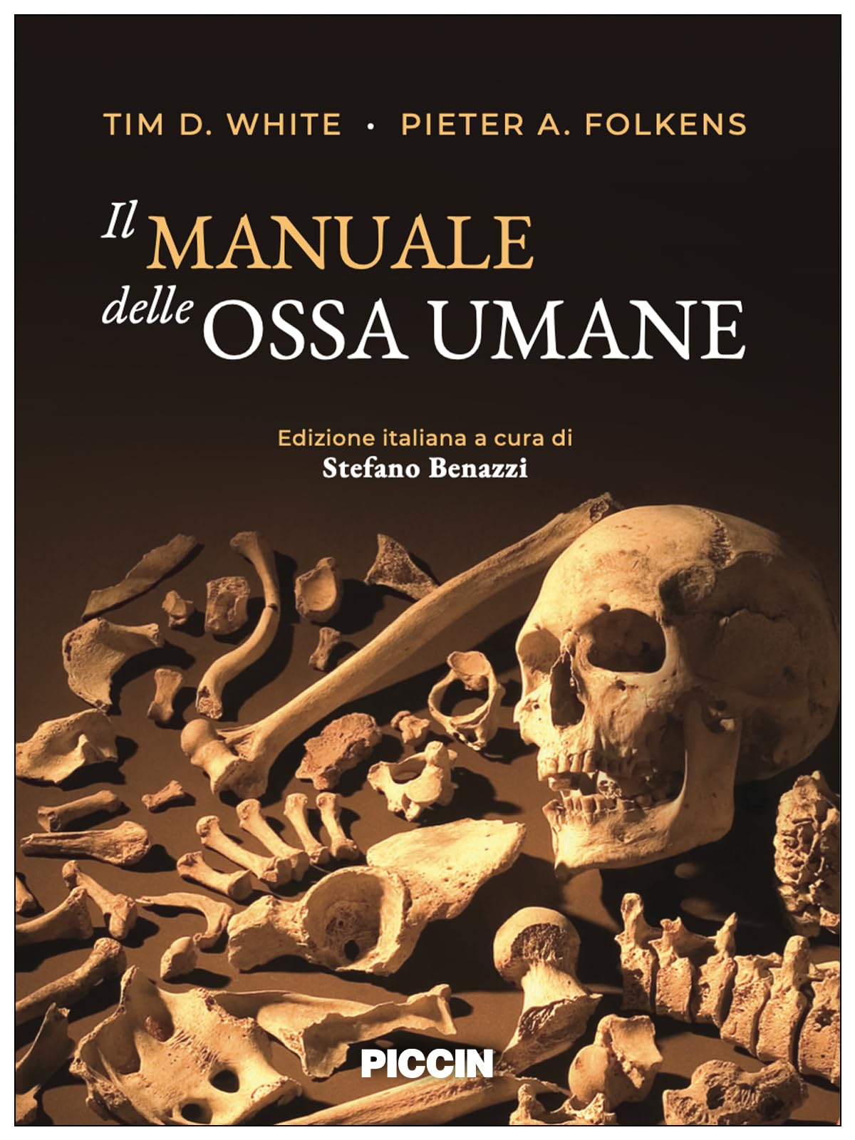 Il manuale delle ossa umane. Edizione italiana a cura di Stefano Benazzi