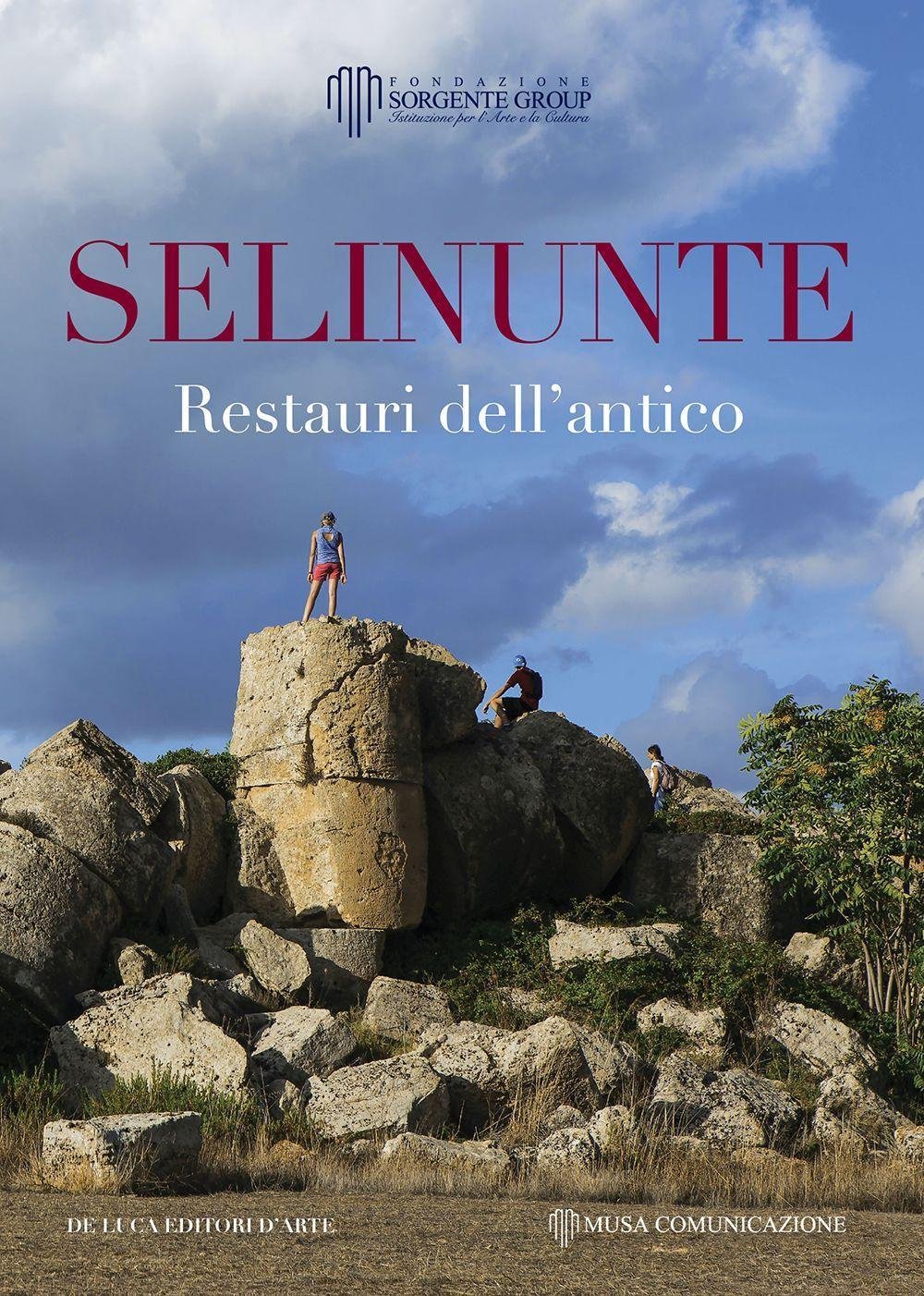 Selinunte. Restauri dell'antico. Edizione a colori