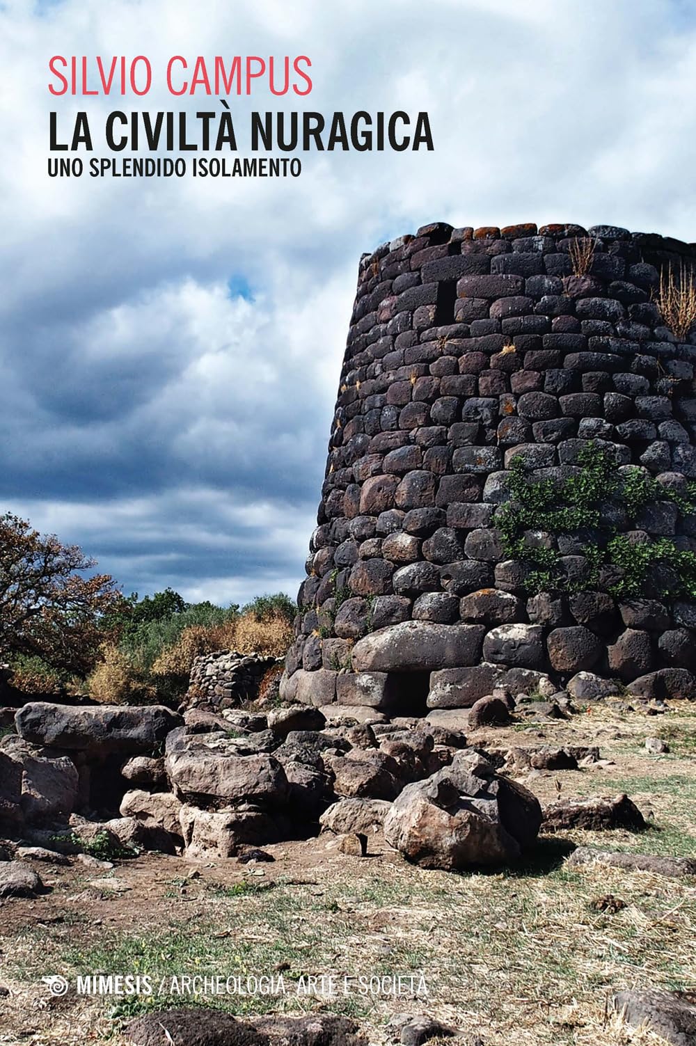 La civilt?? nuragica. Uno splendido isolamento