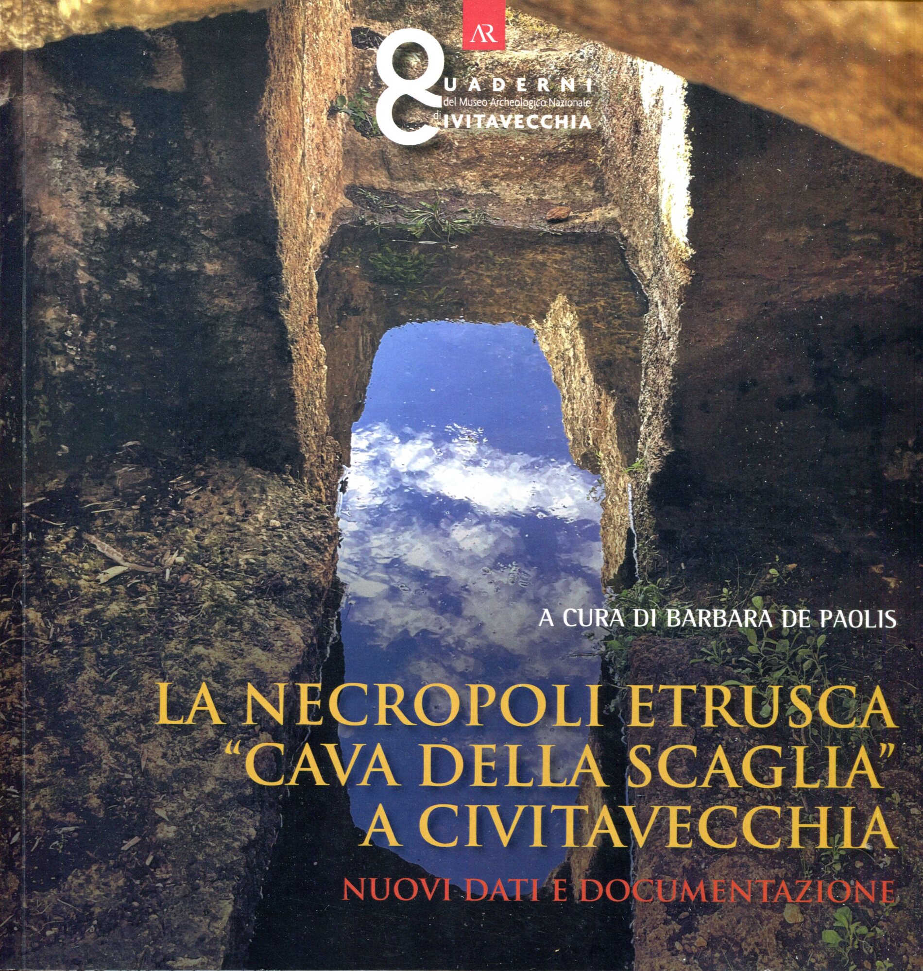 La necropoli etrusca ??Cava della Scaglia?? a Civitavecchia. Nuovi dati e documentazione