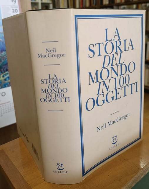 La storia del mondo in 100 oggetti
