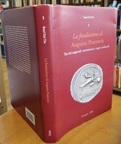 La fondazione di Augusta Praetoria. Tra riti augurali, astronomia e segni zodiacali