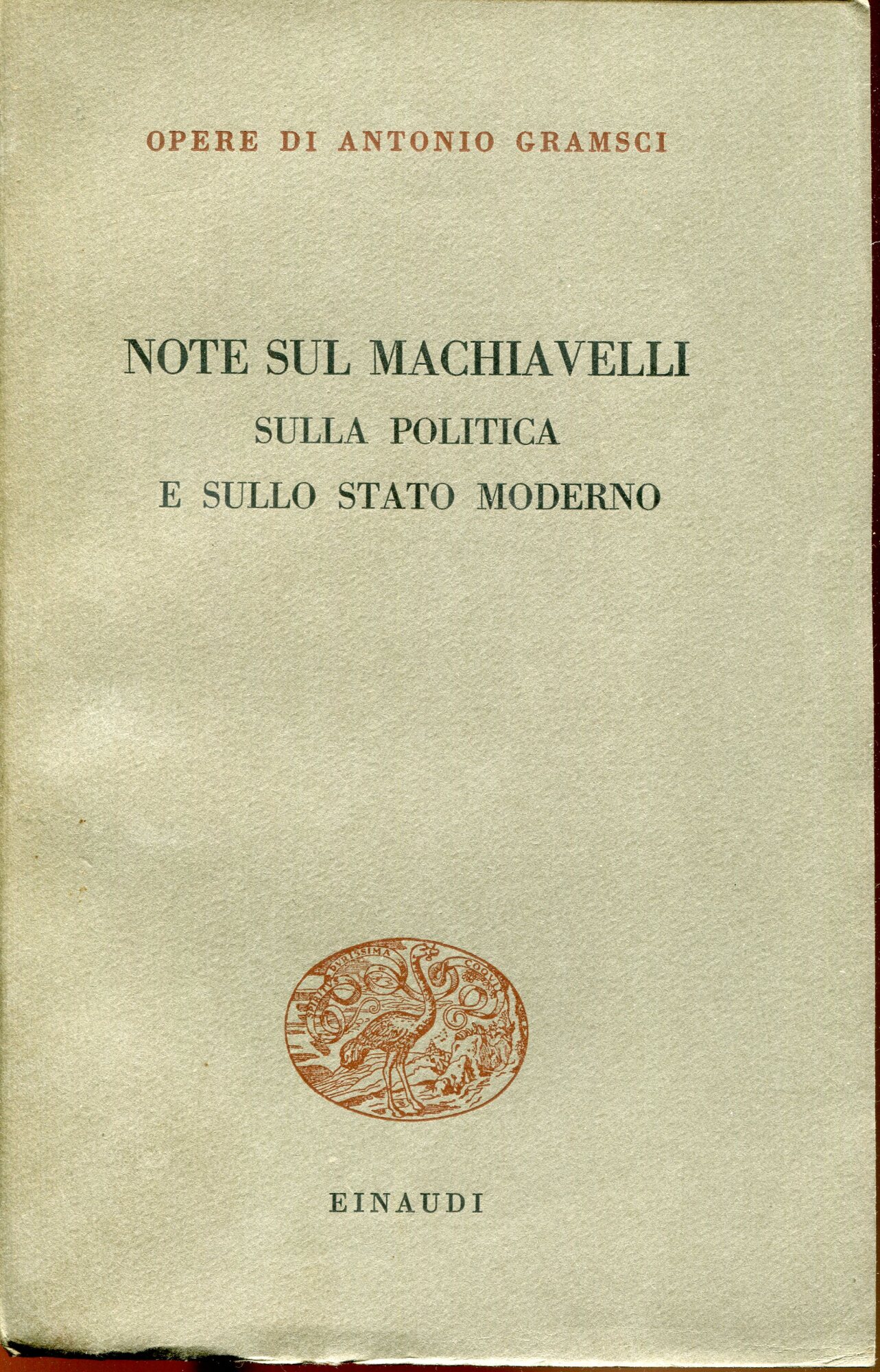 Note sul Macchiavelli sulla Politica e sullo Stato Moderno