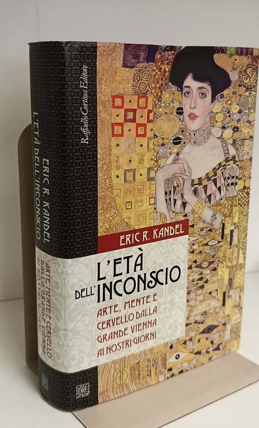 L'et???? dell'inconscio. Arte, mente e cervello dalla grande Vienna ai nostri giorni