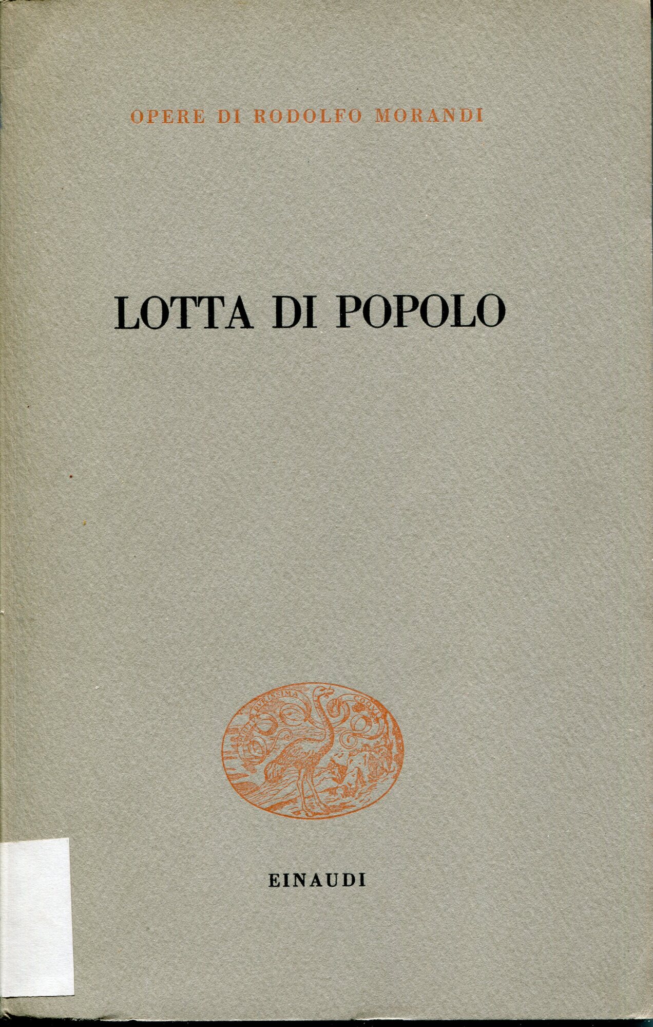 Opere di Rodolfo Morandi 4: Lotta di popolo : 1937-1945