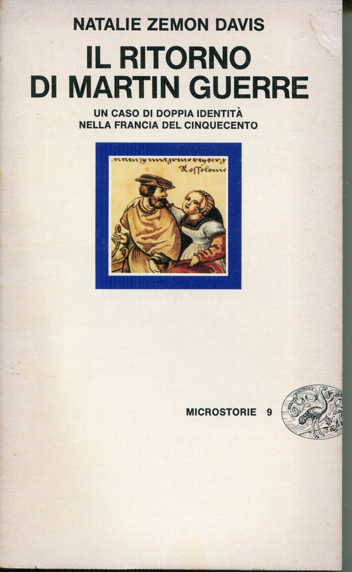 Il ritorno di Martin Guerre ; un caso di doppia identita nella Francia del Cinquecento