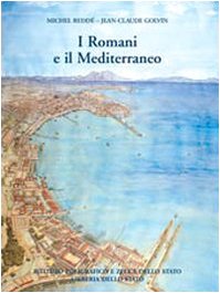 I romani e il Mediterraneo. Ediz. illustrata