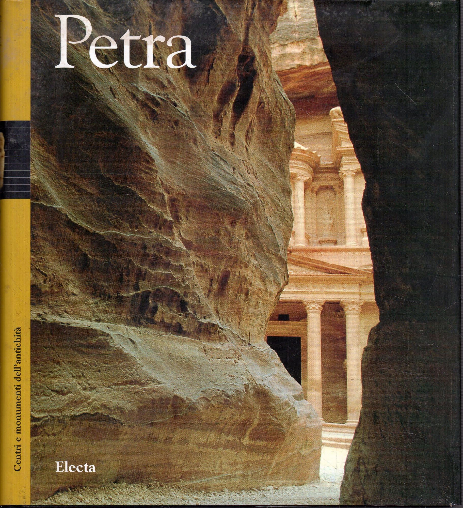 Centri e monumenti dell'Antichit??. Petra. Ediz. illustrata