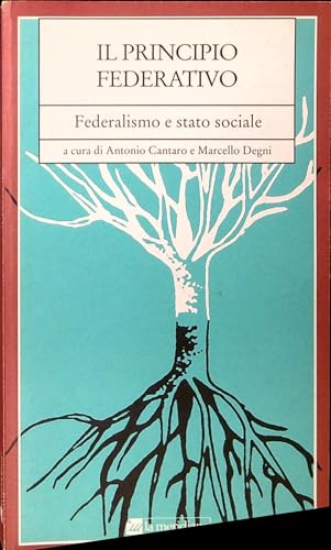 Il principio federativo. Federalismo e Stato sociale