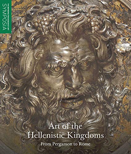 Art of the Hellenistic Kingdoms: From Pergamon to Rome