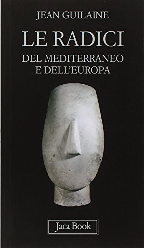 Le radici del Mediterraneo e dell'Europa