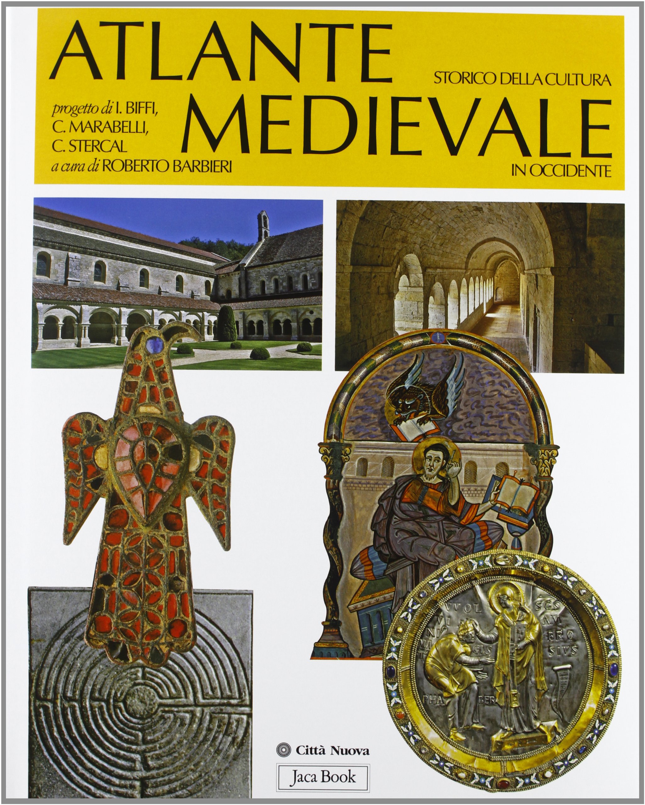 Atlante storico della cultura medievale in Occidente. Ediz. illustrata