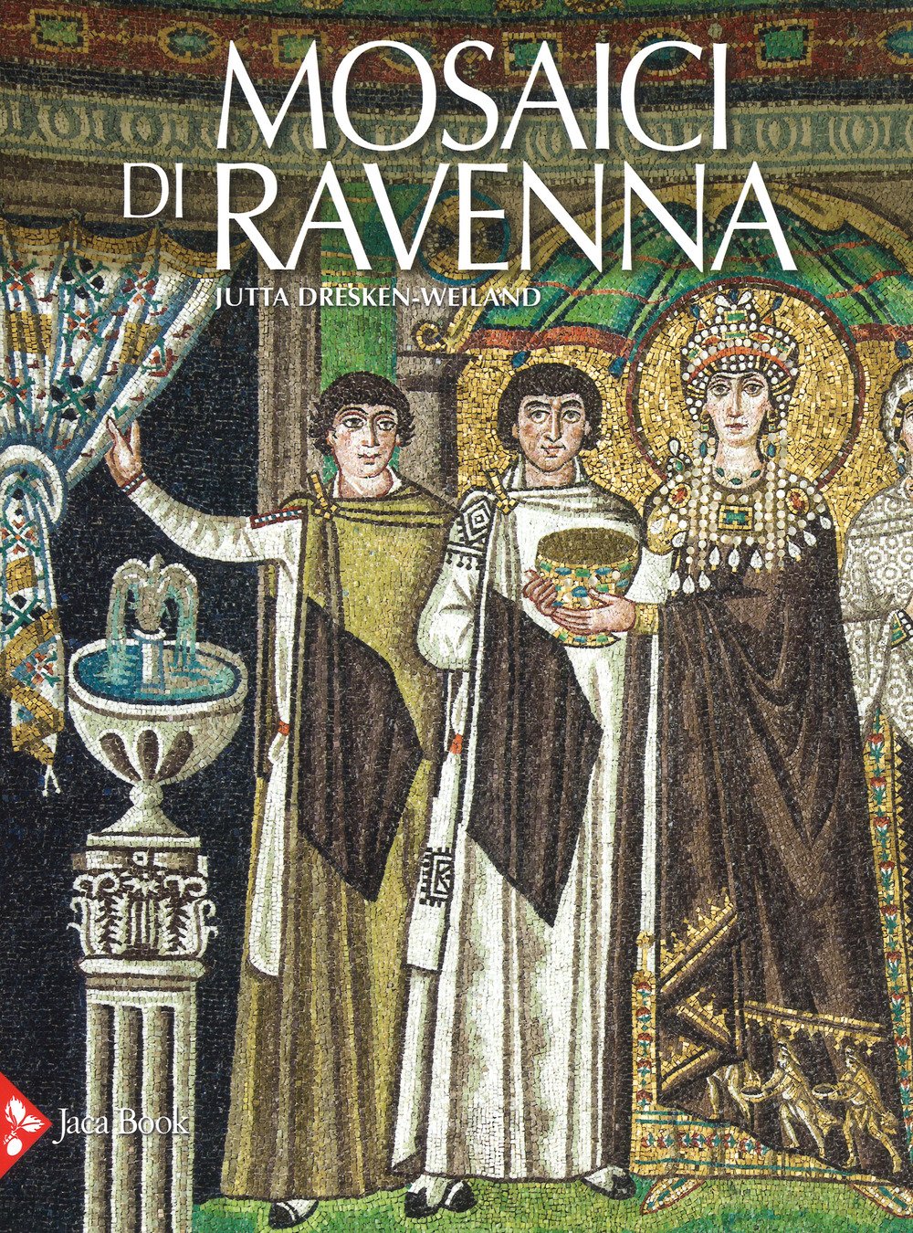 Mosaici di Ravenna. Immagine e significato. Ediz. a colori