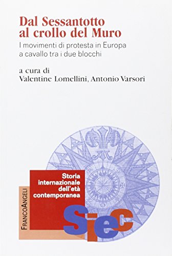 Dal Sessantotto al crollo del muro. I movimenti di protesta in Europa a cavallo tra i due blocchi