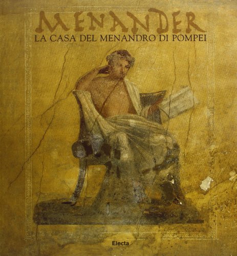 Menander. La casa del Menandro di Pompei. Ediz. illustrata
