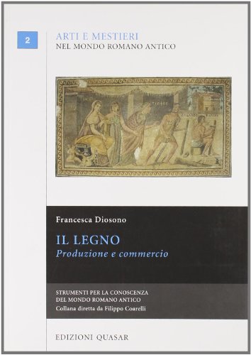 Il legno. Produzione e commercio